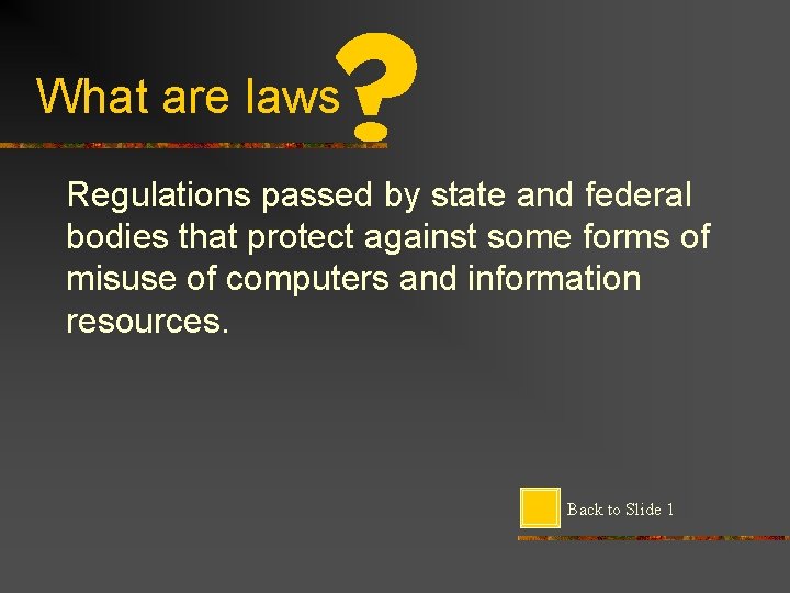 What are laws Regulations passed by state and federal bodies that protect against some