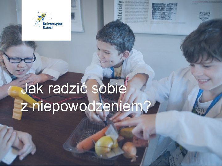 Jak radzić sobie z niepowodzeniem? 