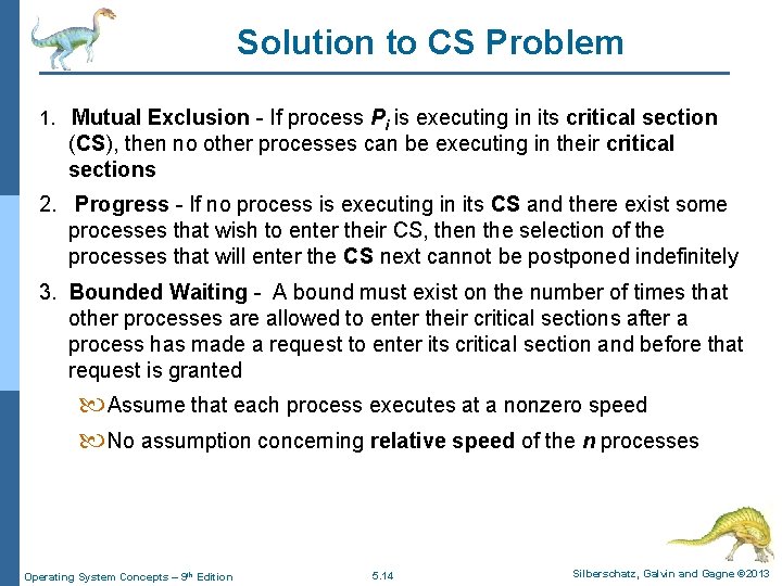 Solution to CS Problem 1. Mutual Exclusion - If process Pi is executing in