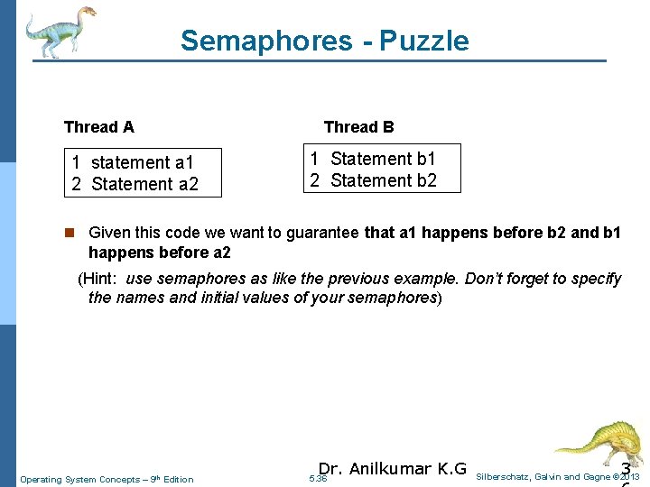 Semaphores - Puzzle Thread A 1 statement a 1 2 Statement a 2 Thread