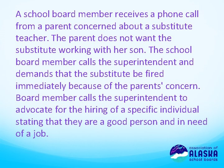 A school board member receives a phone call from a parent concerned about a