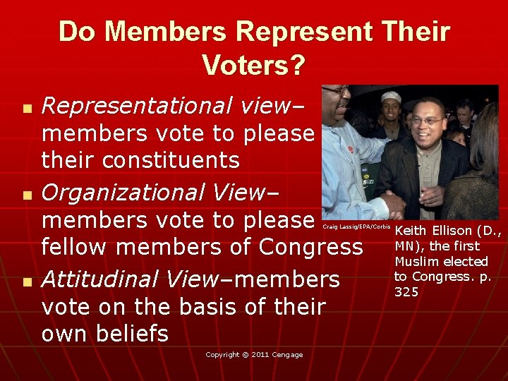 Do Members Represent Their Voters? n n Representational view– members vote to please their