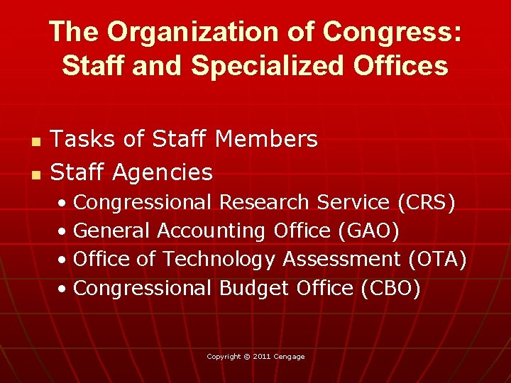 The Organization of Congress: Staff and Specialized Offices n n Tasks of Staff Members