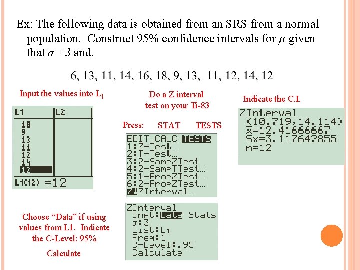 Ex: The following data is obtained from an SRS from a normal population. Construct