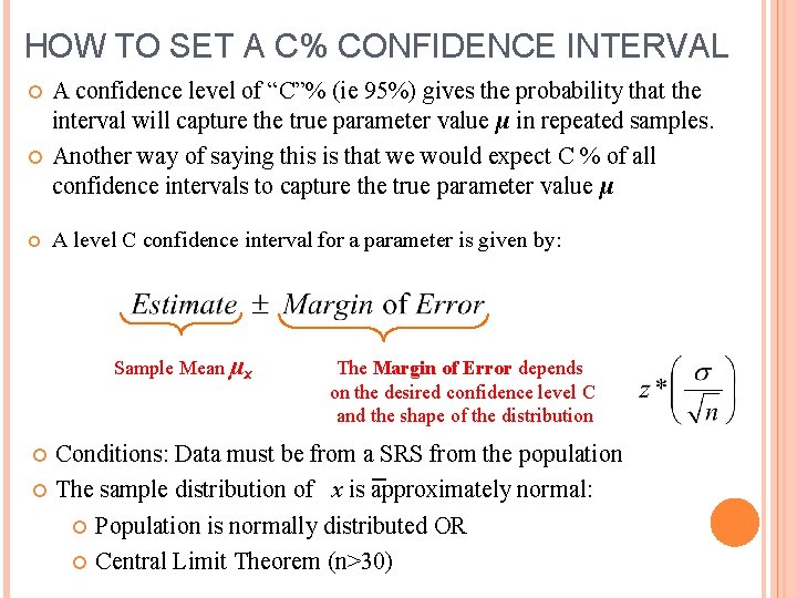 HOW TO SET A C% CONFIDENCE INTERVAL A confidence level of “C”% (ie 95%)
