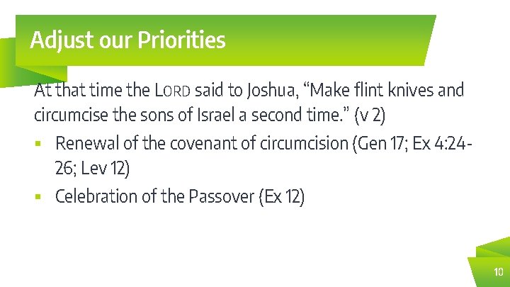 Adjust our Priorities At that time the LORD said to Joshua, “Make flint knives