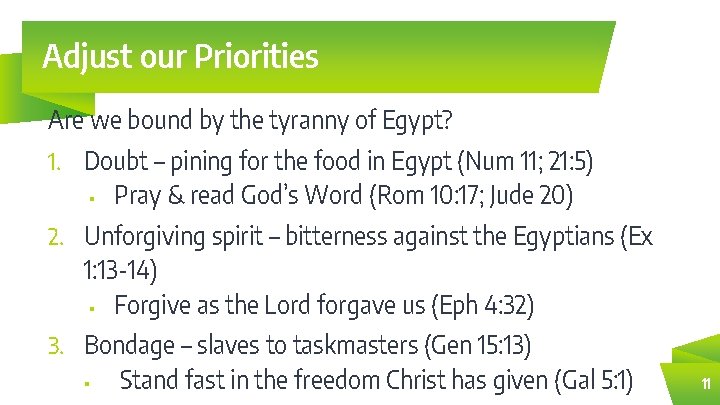 Adjust our Priorities Are we bound by the tyranny of Egypt? 1. Doubt –