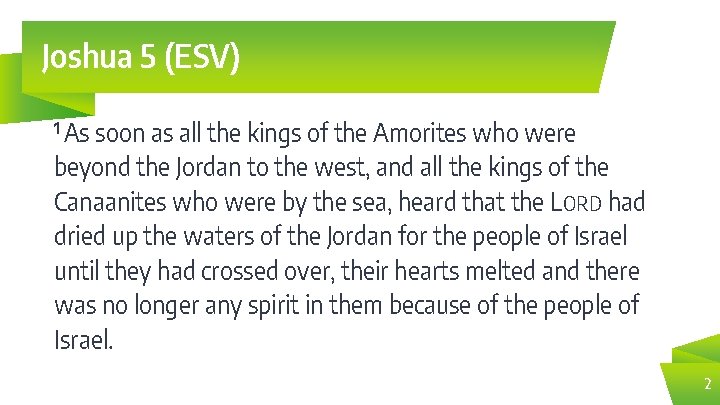Joshua 5 (ESV) 1 As soon as all the kings of the Amorites who