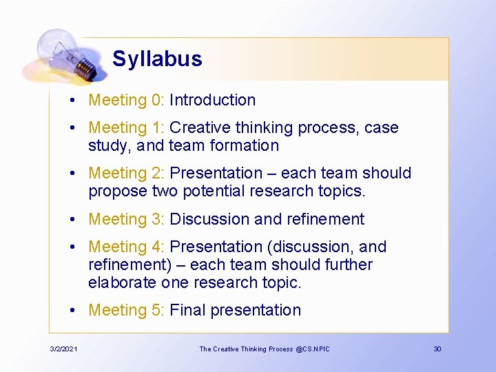 Syllabus • Meeting 0: Introduction • Meeting 1: Creative thinking process, case study, and