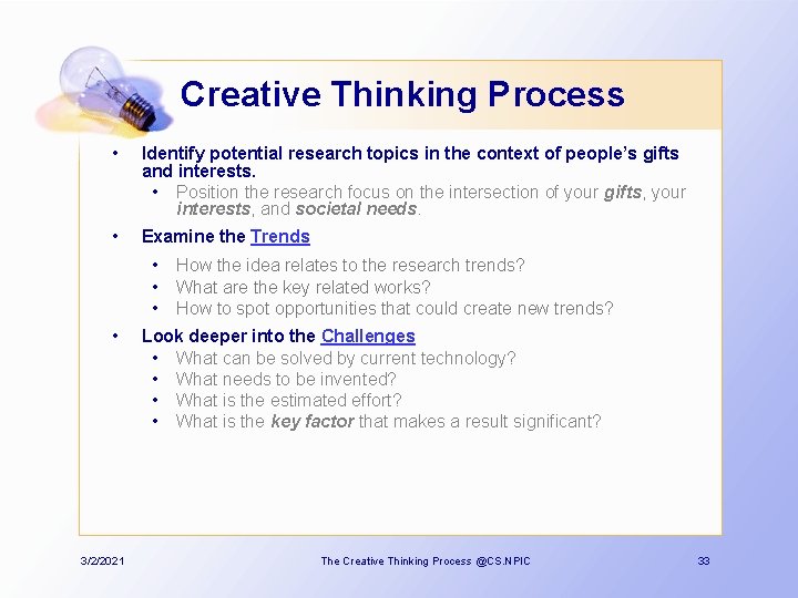 Creative Thinking Process • Identify potential research topics in the context of people’s gifts