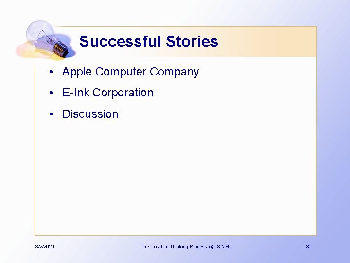 Successful Stories • Apple Computer Company • E-Ink Corporation • Discussion 3/2/2021 The Creative