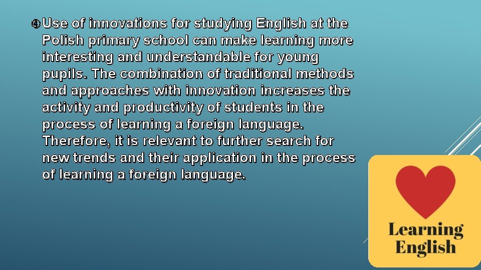  Use of innovations for studying English at the Polish primary school can make