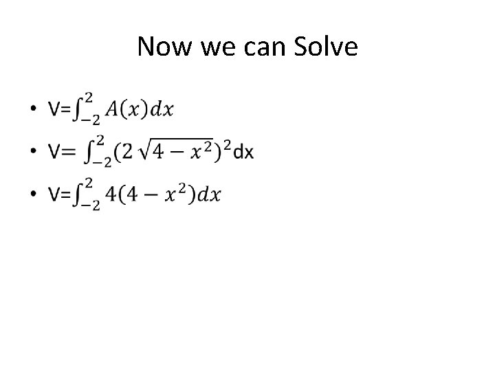 Now we can Solve • 