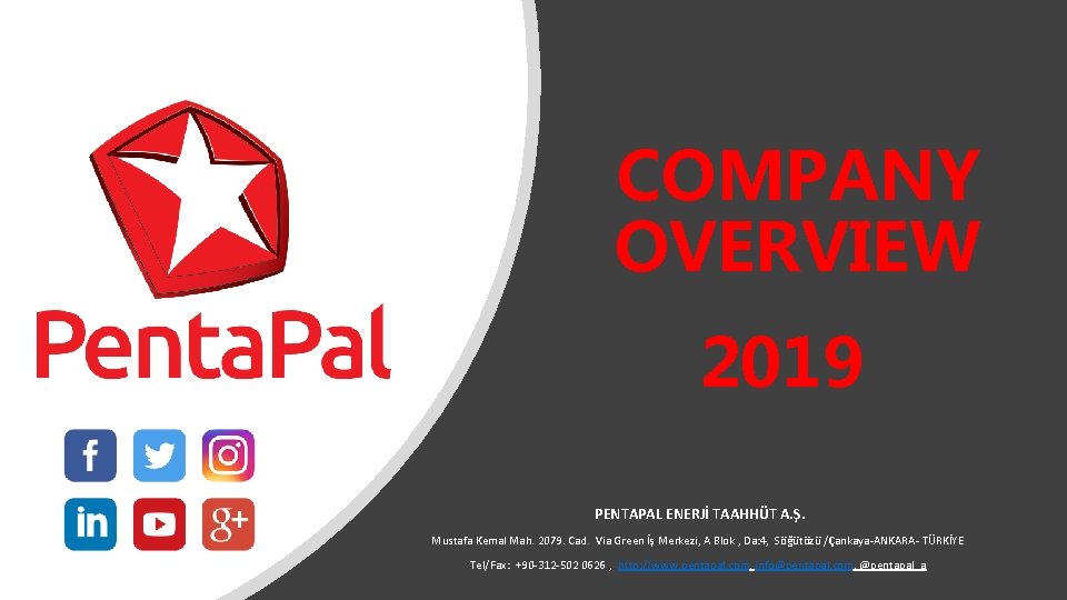 COMPANY OVERVIEW 2019 PENTAPAL ENERJİ TAAHHÜT A. Ş. Mustafa Kemal Mah. 2079. Cad. Via