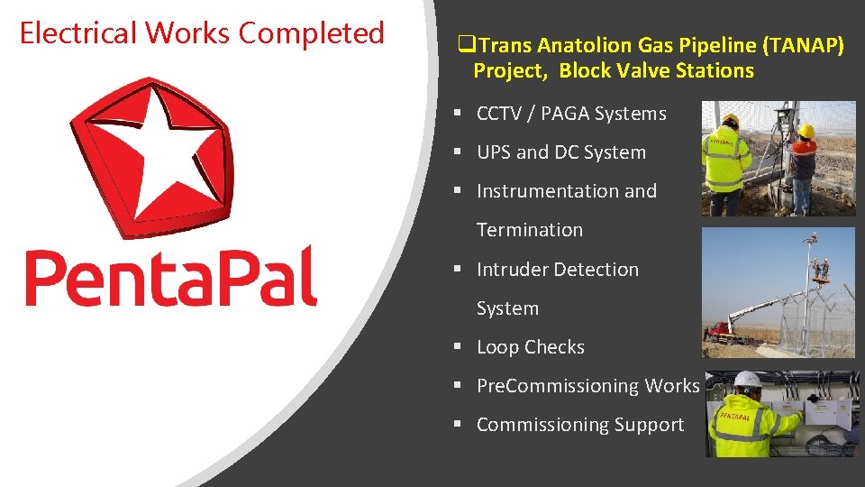 Electrical Works Completed q. Trans Anatolion Gas Pipeline (TANAP) Project, Block Valve Stations §