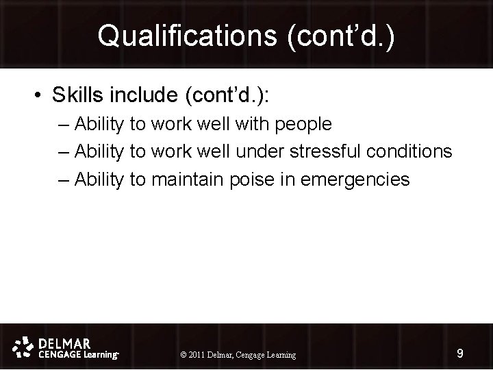 Qualifications (cont’d. ) • Skills include (cont’d. ): – Ability to work well with
