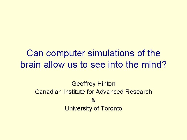 Can computer simulations of the brain allow us to see into the mind? Geoffrey