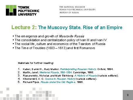 THE NATIONAL RESEARCH TOMSK POLYTECHNICAL UNIVERSITY: HISTORY OF RUSSIA Lecture 2: The Muscovy State.