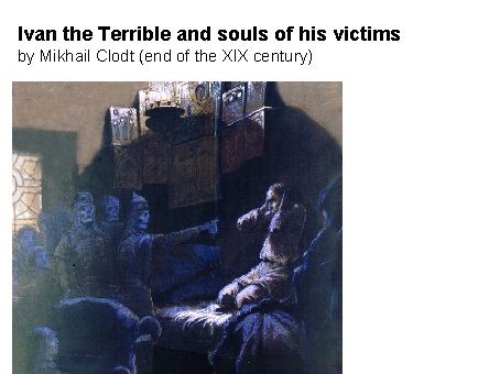 Ivan the Terrible and souls of his victims by Mikhail Clodt (end of the