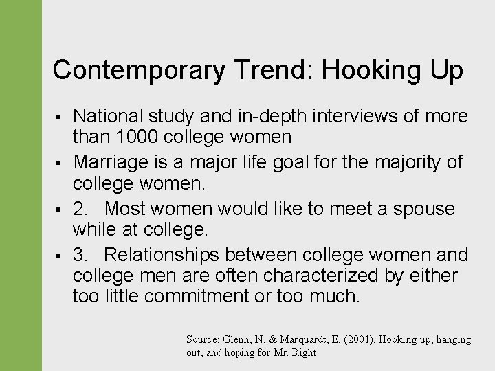 Contemporary Trend: Hooking Up § § National study and in-depth interviews of more than