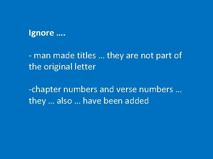 Ignore …. - man made titles … they are not part of the original