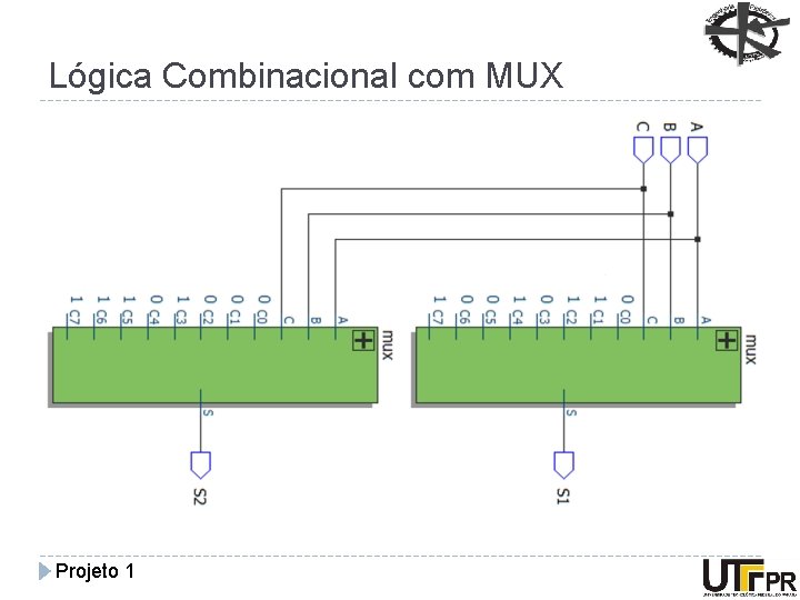 Lógica Combinacional com MUX Projeto 1 