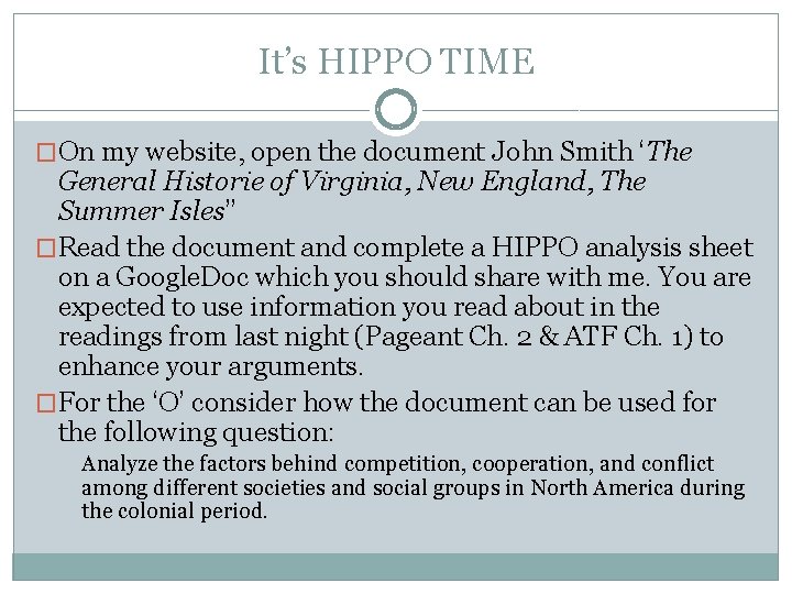 It’s HIPPO TIME �On my website, open the document John Smith ‘The General Historie