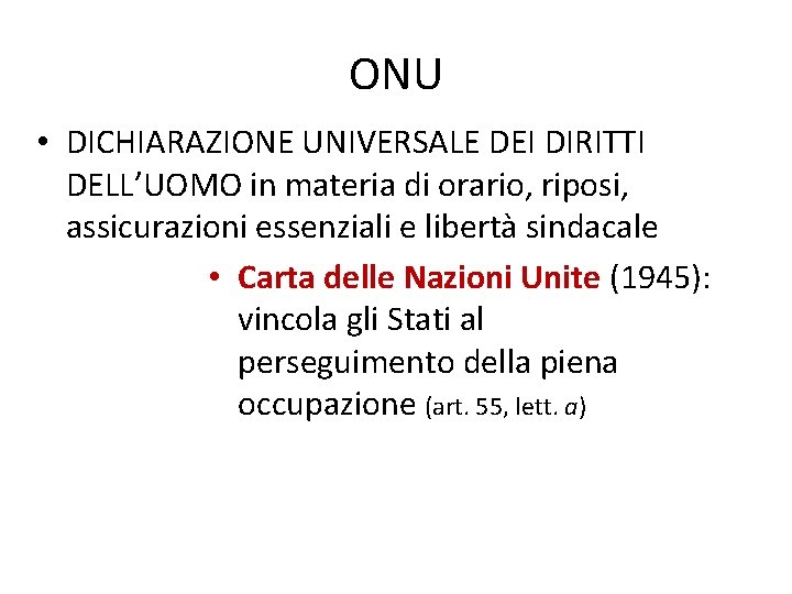 ONU • DICHIARAZIONE UNIVERSALE DEI DIRITTI DELL’UOMO in materia di orario, riposi, assicurazioni essenziali