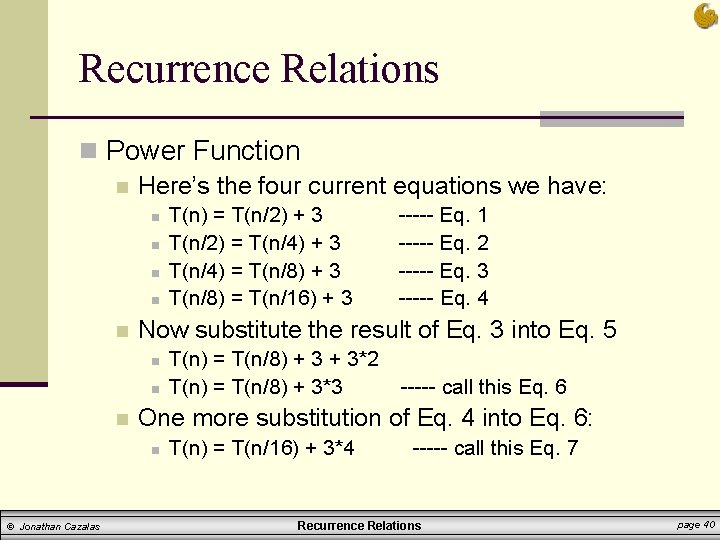 Recurrence Relations n Power Function n Here’s the four current equations we have: n