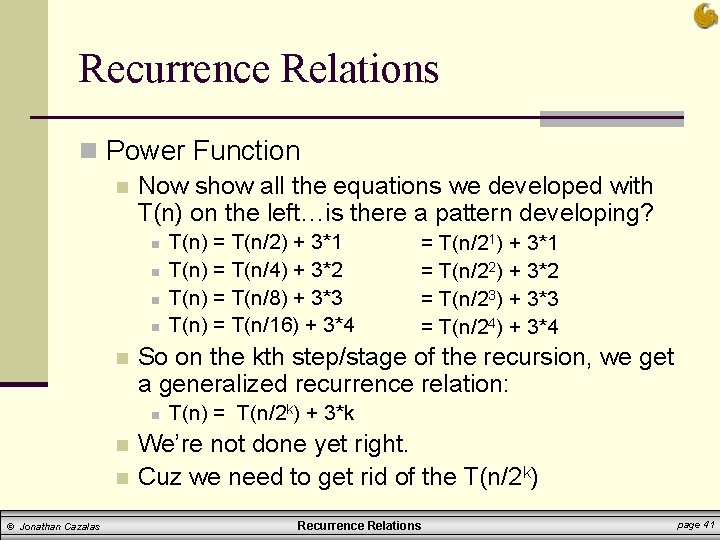 Recurrence Relations n Power Function n Now show all the equations we developed with