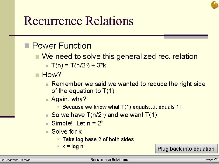 Recurrence Relations n Power Function n We need to solve this generalized rec. relation