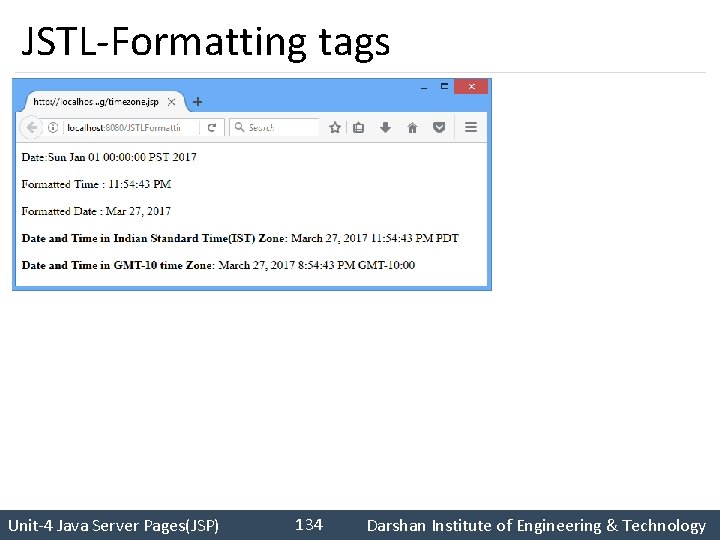 JSTL-Formatting tags 134 Unit-4 Java Server Pages(JSP) Darshan Institute of Engineering & Technology 
