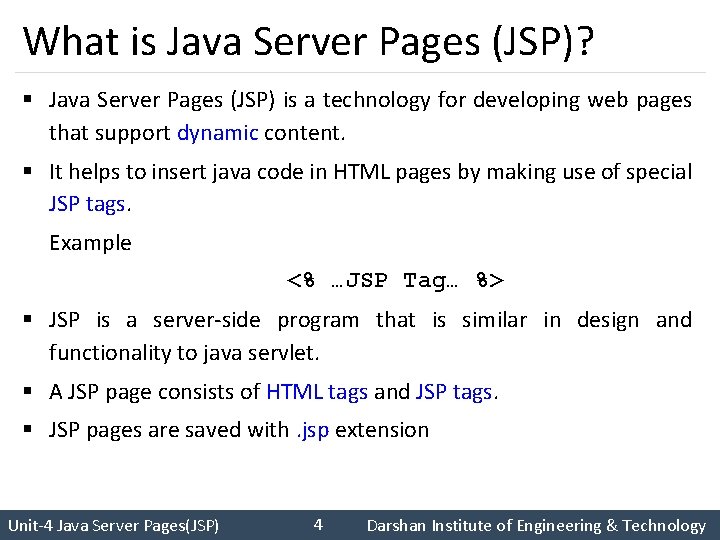 What is Java Server Pages (JSP)? § Java Server Pages (JSP) is a technology