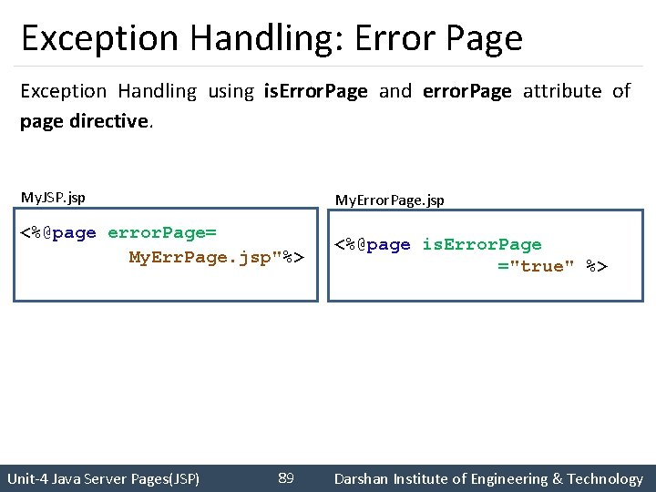 Exception Handling: Error Page Exception Handling using is. Error. Page and error. Page attribute