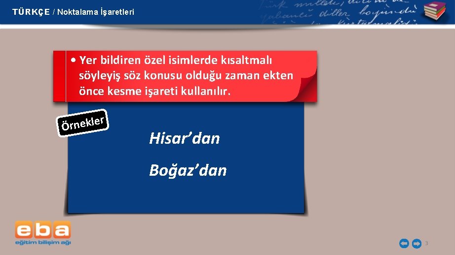 TÜRKÇE / Noktalama İşaretleri • Yer bildiren özel isimlerde kısaltmalı söyleyiş söz konusu olduğu