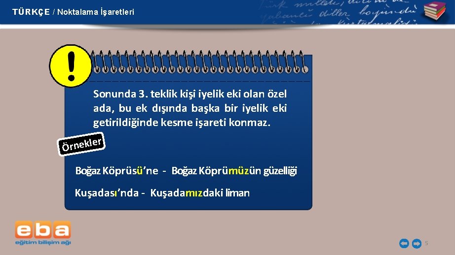 TÜRKÇE / Noktalama İşaretleri Sonunda 3. teklik kişi iyelik eki olan özel ada, bu