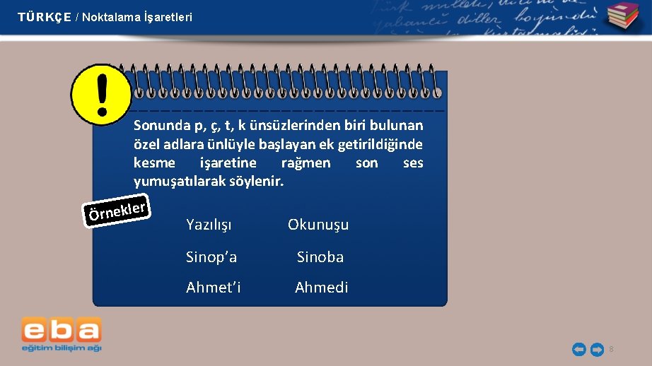 TÜRKÇE / Noktalama İşaretleri Sonunda p, ç, t, k ünsüzlerinden biri bulunan özel adlara