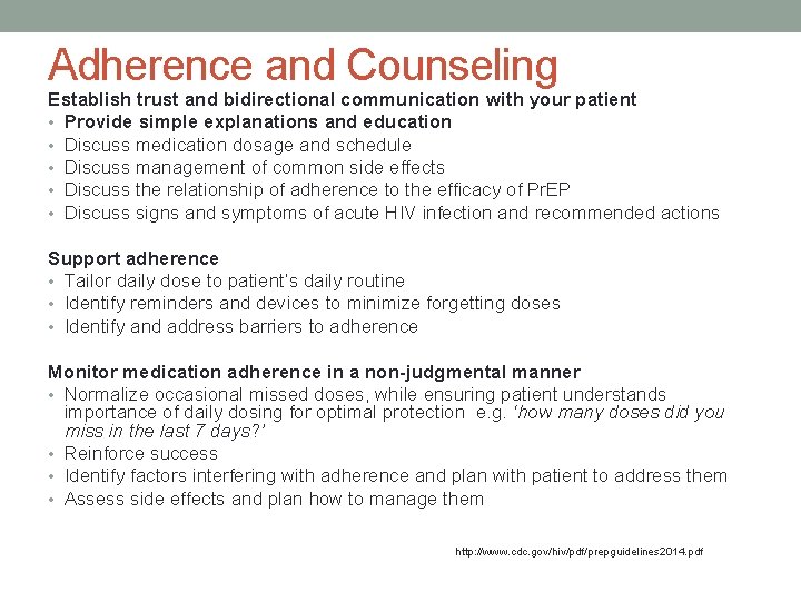 Adherence and Counseling Establish trust and bidirectional communication with your patient • Provide simple