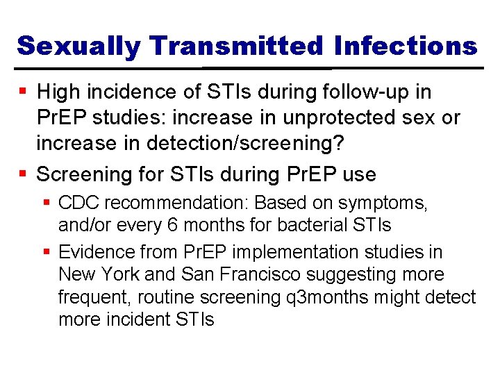 Sexually Transmitted Infections § High incidence of STIs during follow-up in Pr. EP studies: