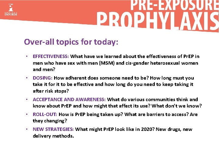 Over-all topics for today: • EFFECTIVENESS: What have we learned about the effectiveness of