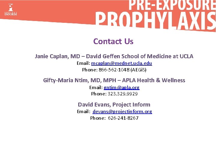 Contact Us Janie Caplan, MD – David Geffen School of Medicine at UCLA Email: