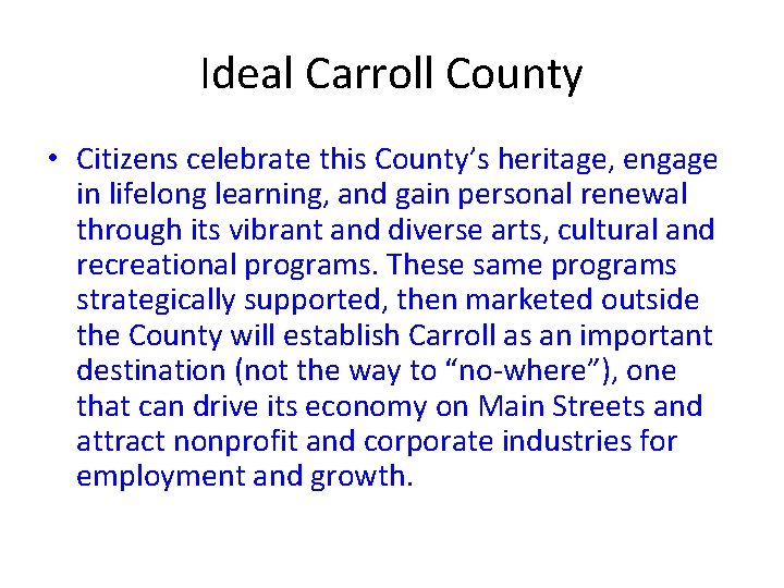 Ideal Carroll County • Citizens celebrate this County’s heritage, engage in lifelong learning, and