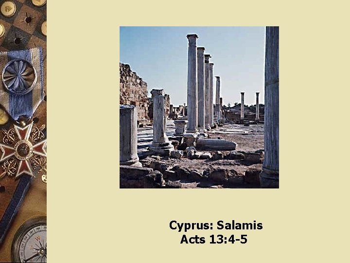 Cyprus: Salamis Acts 13: 4 -5 