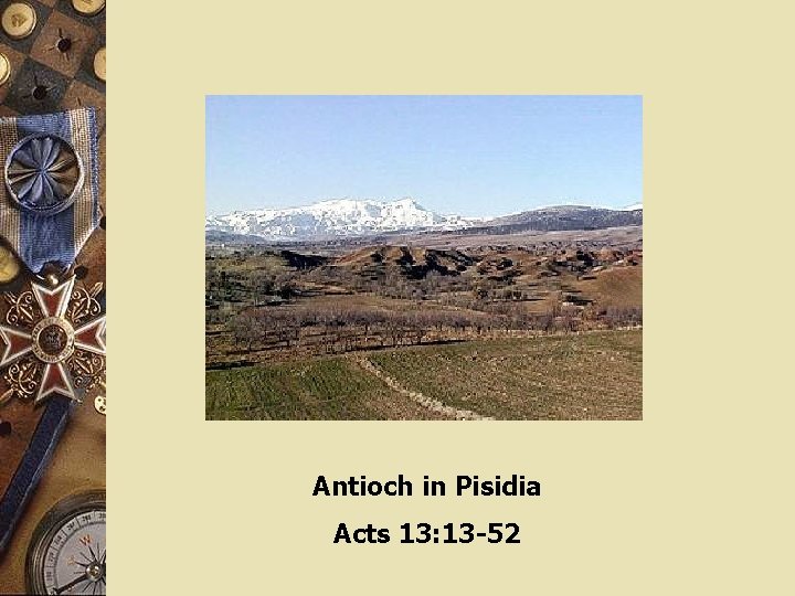 Antioch in Pisidia Acts 13: 13 -52 
