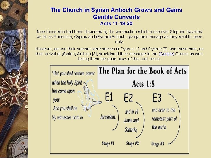 The Church in Syrian Antioch Grows and Gains Gentile Converts Acts 11: 19 -30
