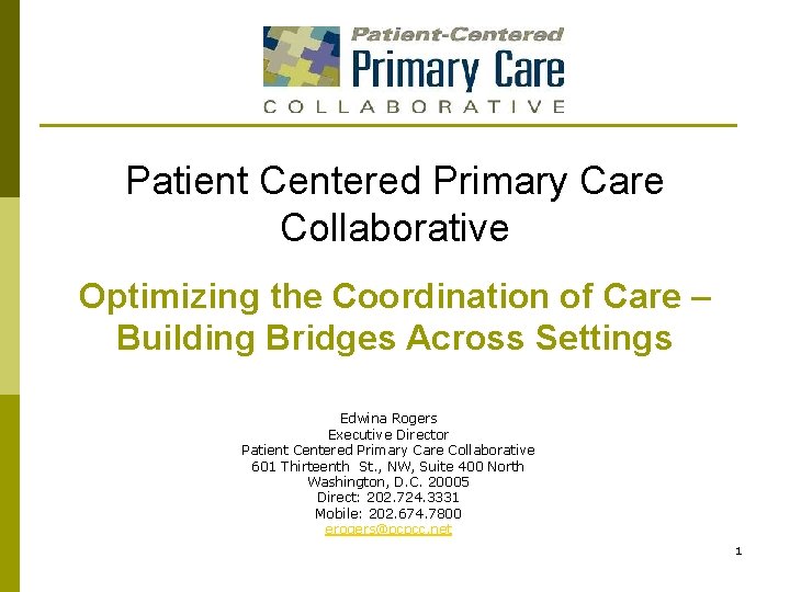 Patient Centered Primary Care Collaborative Optimizing the Coordination of Care – Building Bridges Across