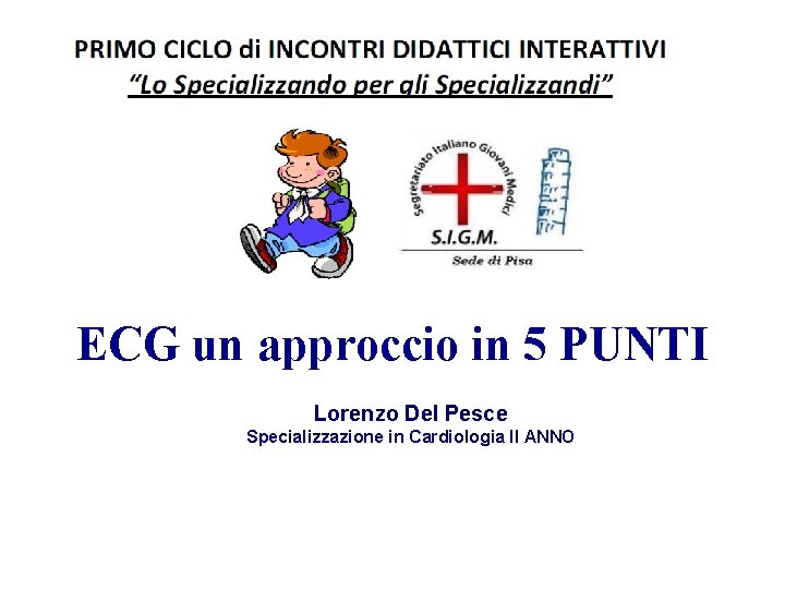 Advanced Cardiac Life Support Gruppo RCP ANMCO - ITO AHA ECG un approccio in