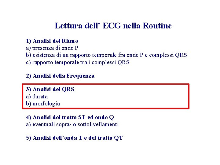 Advanced Cardiac Life Support Gruppo RCP ANMCO - ITO AHA Lettura dell' ECG nella