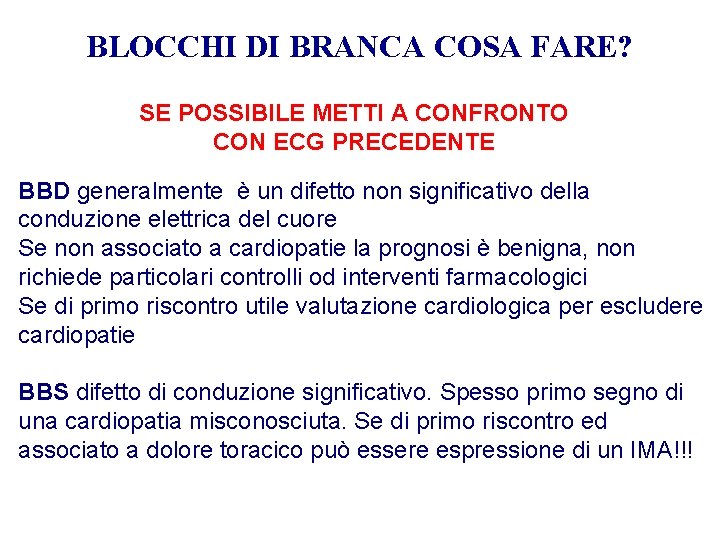 Advanced Cardiac Life Support BLOCCHI DI BRANCA COSA FARE? Gruppo RCP ANMCO - ITO