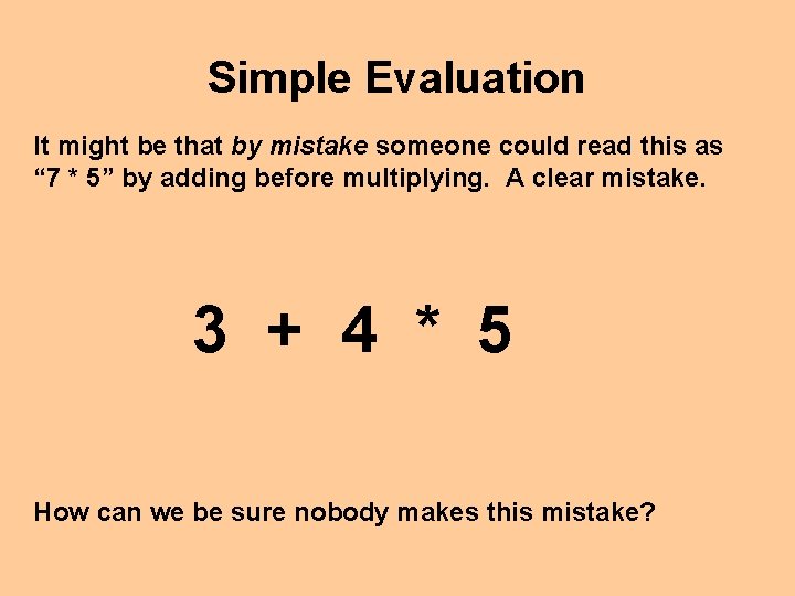 Simple Evaluation It might be that by mistake someone could read this as “